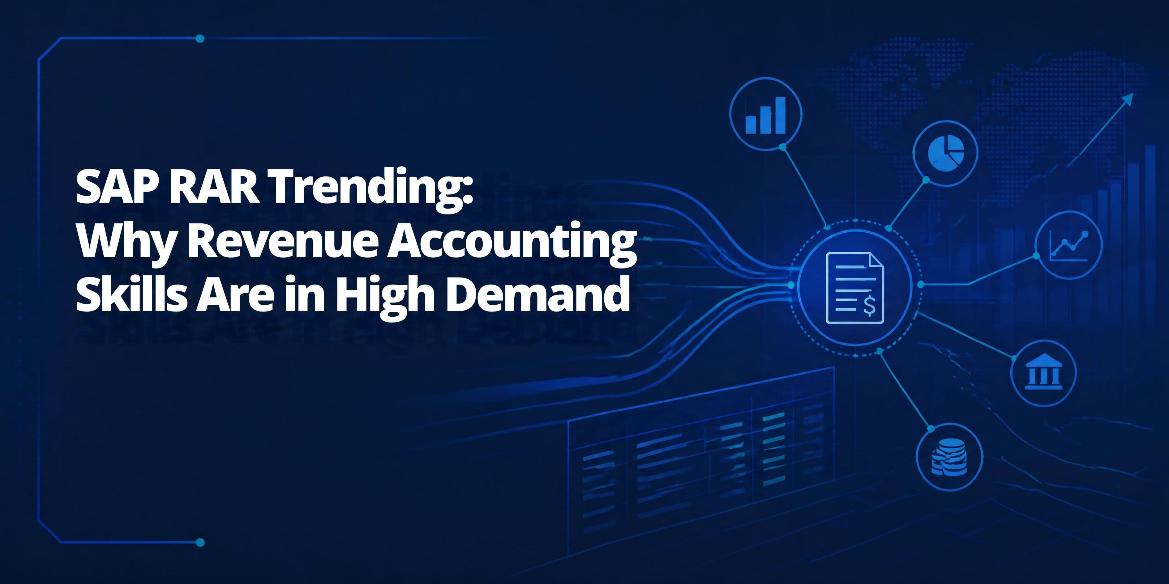 SAP RAR Trending: Why Revenue Accounting Skills Are in High Demand