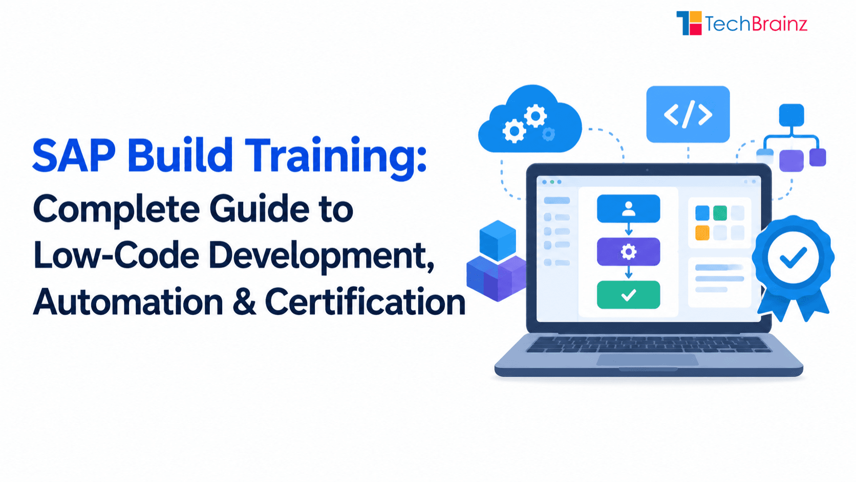 SAP Build Training: Complete Guide to Low-Code Development, Automation & Certification