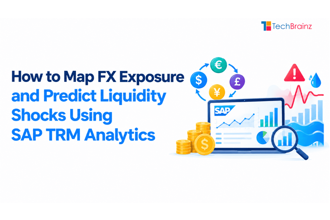 How to Map FX Exposure and Predict Liquidity Shocks Using SAP TRM Analytics