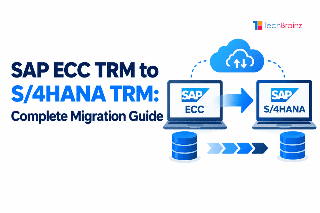 SAP ECC TRM to S/4HANA TRM: Complete Migration Guide