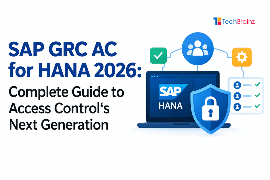 SAP GRC AC for HANA 2026: Complete Guide to Access Control‘s Next Generation