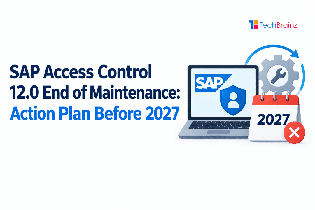 SAP Access Control 12.0 End of Maintenance: Action Plan Before 2027