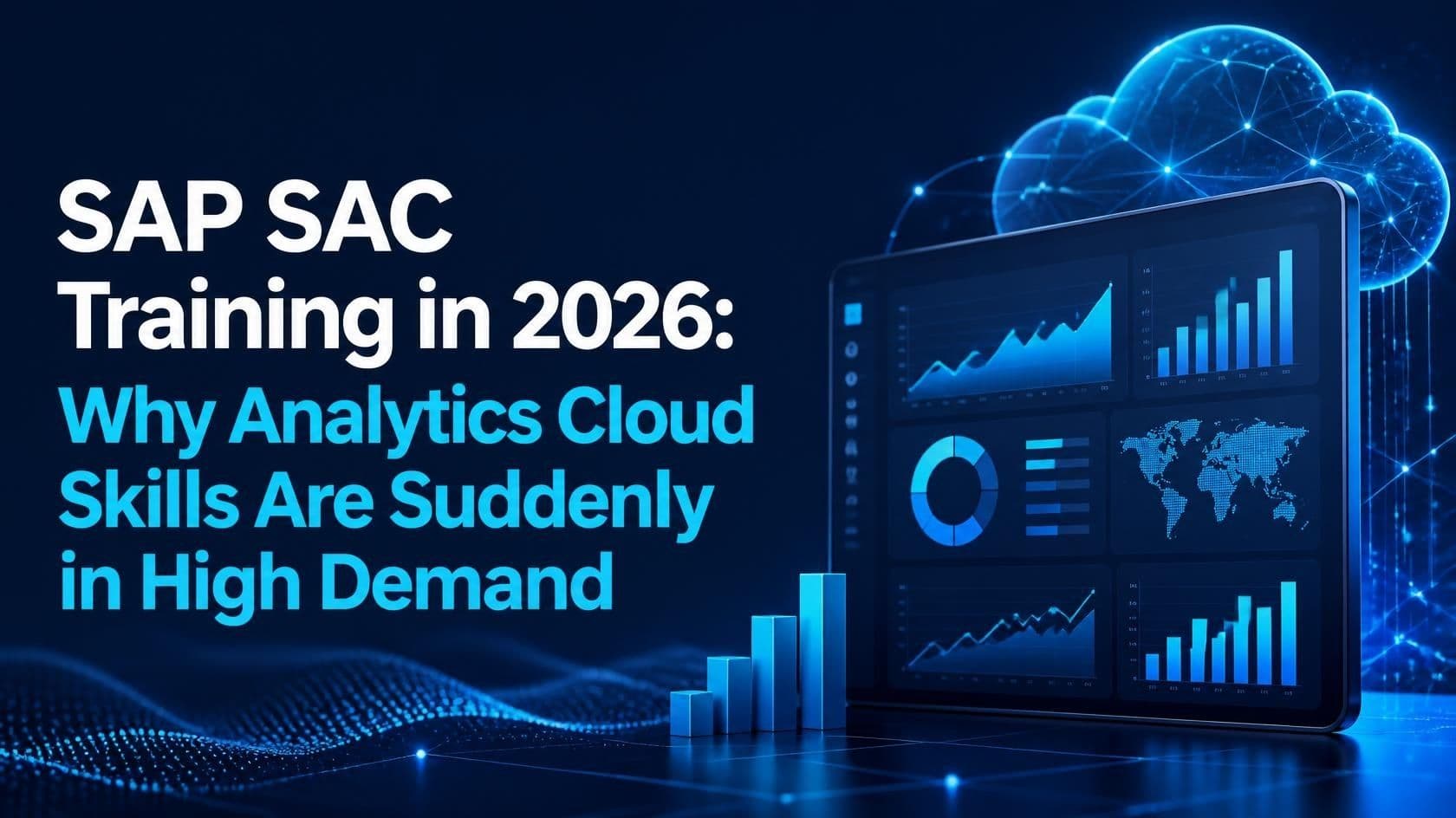 SAP SAC Training in 2026: Why Analytics Cloud Skills Are Suddenly in High Demand