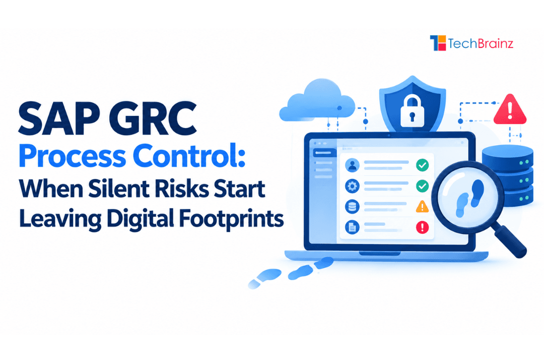 SAP GRC Process Control: When Silent Risks Start Leaving Digital Footprints