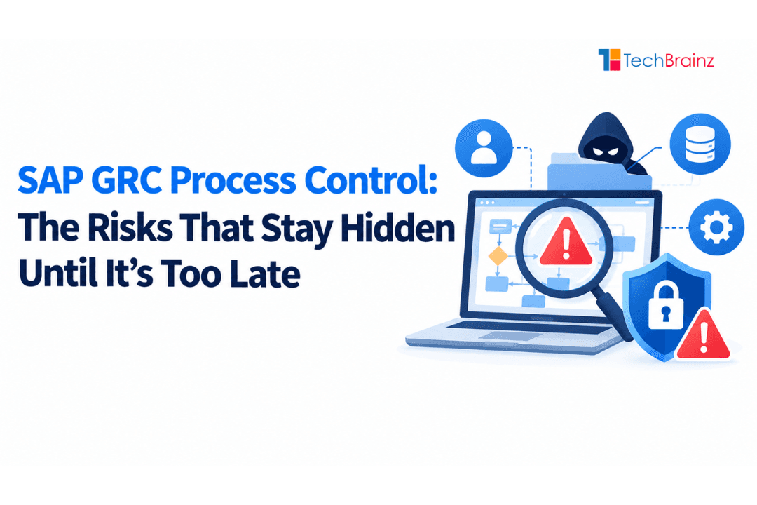SAP GRC Process Control: The Risks That Stay Hidden Until It’s Too Late