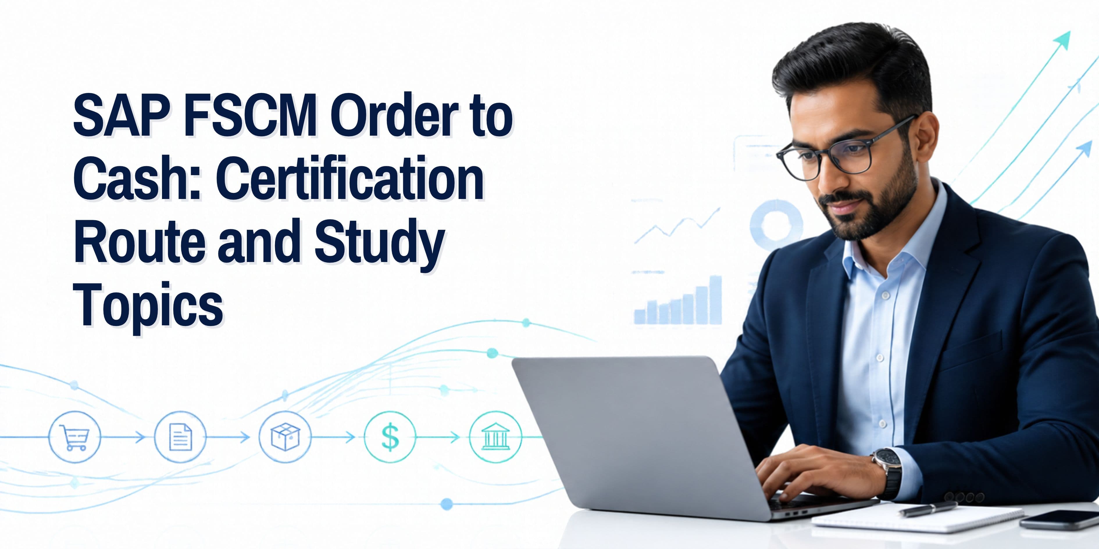 SAP FSCM Order to Cash: Certification Route and Study Topics